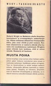 Musta poika, 1966. 2.p. Kirja, jonka takakannessa kerrotaan Wrightin olevan Amerikan arvostetuimpia neekerikirjailijoita! Omaelämäkertainen.