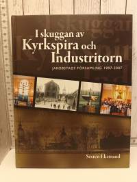 I skuggan av Kyrkspira och Industritorn