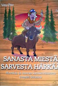 Sanasta miestä, sarvesta härkää