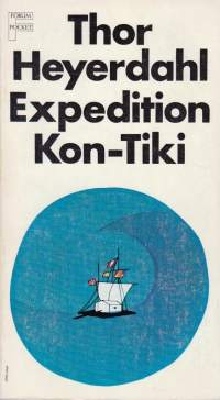 Expedition Kon-Tiki, 1967. Århundrades dristigaste reseäventyr från Peru till Polynesien.