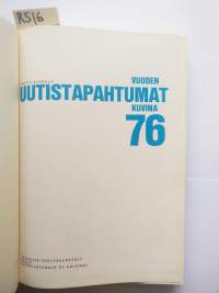 Vuoden uutistapahtumat kuvina 1976