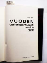 Vuoden uutistapahtumat kuvina : 1962