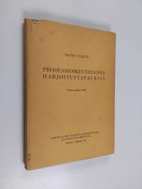 Prosessioikeudellisia harjoitustapauksia