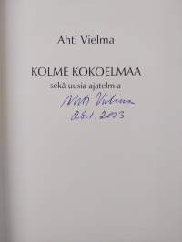 Kolme kokoelmaa sekä uusia ajatelmia (signeerattu)