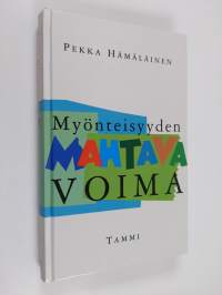 Myönteisyyden mahtava voima (signeerattu)