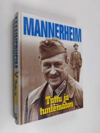 Mannerheim : tuttu ja tuntematon