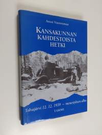 Kansakunnan kahdestoista hetki : Tolvajärvi 12.12.1939 - menestyksen alku