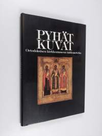 Pyhät kuvat : Ortodoksisen kirkkomuseon taideaarteita
