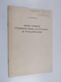 Väinö Tanner itsenäisyyden lujittajana ja puolustajana (signeerattu)