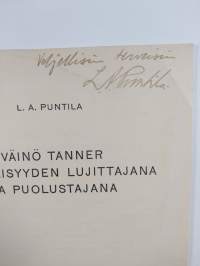 Väinö Tanner itsenäisyyden lujittajana ja puolustajana (signeerattu)