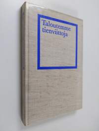 Taloutemme tienviittoja : Liikesivistysrahasto 50 vuotta 7.11.1969