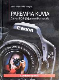 Parempia kuvia: Canon EOS-järjestelmäkameralla