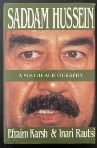 Saddam Hussein - A Political Biography