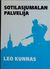 Sotilasjumalan palvelija. (Kauno, punarmeija, elämätarina)