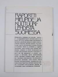 Raportti mielipide- ja kulttuurilehdistä Suomessa - Kulttuuri- ja mielipidelehtiraportti - Mielipiteillä ei täälläpäin ole kysyntää