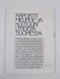 Raportti mielipide- ja kulttuurilehdistä Suomessa - Kulttuuri- ja mielipidelehtiraportti - Mielipiteillä ei täälläpäin ole kysyntää