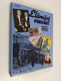 Elämäni vuodet Vuosikerta 1956, Ajankuvia vuosilta 1956-1976