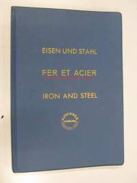 Eisen und Stahl / Fer et acier / Iron and steel - Dreisprachiges Fachwörterbuch : Deutsch, Französisch, Englisch