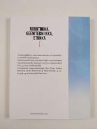 Robotiikka, geenitekniikka, etiikka (UUDENVEROINEN)