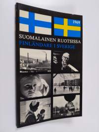 Suomalainen Ruotsissa : Käsikirja ulkomaalaisten oikeuksista ja velvollisuuksista viranomaisten ja yksityisten käyttöön