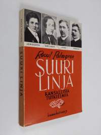 Suuri linja : Arwidssonista vallankumouksellisiin sosialisteihin : kansallisia tutkielmia