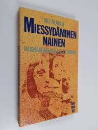 Miessydäminen nainen : naisnäkökulma kulttuuriin