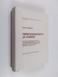 Omistuksenpidätys ja leasing : varallisuusoikeudellinen tutkimus omistuksenpidätysehdosta ja leasingsopimuksesta tavaran toimittajan ja rahoittajan vakuuskeinoina