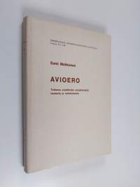 Avioero - tutkimus avioliittolain erosäännösten taustasta ja tarkoituksesta