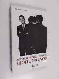 Arvopaperinvälittäjästä sijoitusneuvoja