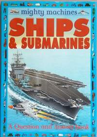 Mighty Machines - Ships &amp; Submarines. (Nuortenkirja, laivat)