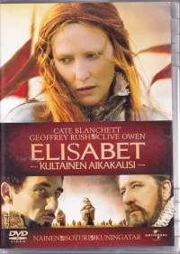 Elizabeth - Kultainen aikakausi, 2007.  DVD. Kate Blanchett, Clive Owen, Geoffrey Rush