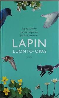 Lapin luonto-opas. (Luonto, kasvit, eläimet)