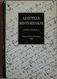 Ajattele historiaksi - Sukuviestin julkaisuja 1986. (Sukututkimus)