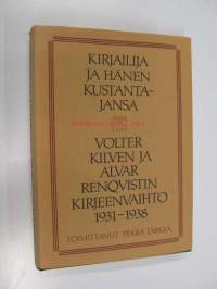 Kirjailija ja hänen kustantajansa - Volter Kilven ja Alvar Renquistin kirjeenvaihto 1931-1938