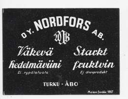 Väkevä Hedelmäviini  -   juomaetiketti viinaetiketti    Turun Kivipaino/Anders Nordforsin perusti vuonna 1867 Turkuun  viini- ja likööritehtaan. Viinien ja