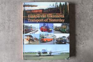 Eilispäivän liikennettä / Transport of Yesterday