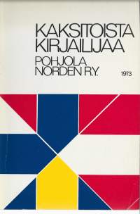 Kaksitoista kirjailijaaFra Frostviken til FailakaKirjaNielsen, Erling ; Havu, ToiniPohjola-Norden 1973