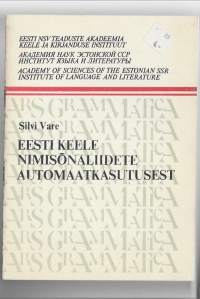 Eesti keele nimisonaliidete automaatkasutusest Silvi Vare 1984
