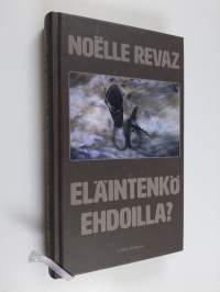 Eläintenkö ehdoilla?