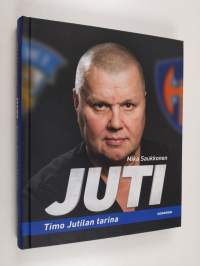 Juti : Timo Jutilan tarina