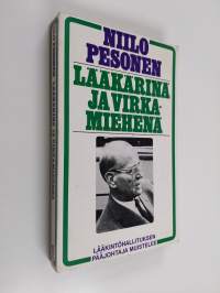 Lääkärinä ja virkamiehenä : lääkintöhallituksen entinen pääjohtaja muistelee