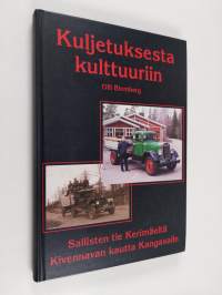 Kuljetuksesta kulttuuriin : Sallisten tie Kerimäeltä Kivennavan kautta Kangasalle