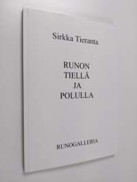 Runon tiellä ja polulla