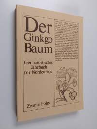 Der Ginkgo Baum - Germanistisches Jahrbuch für Nordeuropa : elfte Folge