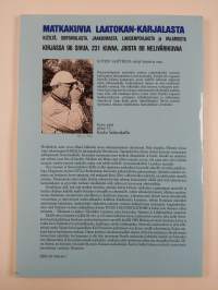 Matkakuvia Laatokan-Karjalasta : tulkua muutkii katsomua : matkakuvia Kiziltä, Sortavalasta, Jaakkimasta, Lahdenpohjasta ja Valamosta kesällä 1988