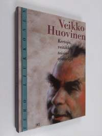 Veikko Huovinen : kertoja, veitikka, toisinajattelija
