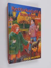 Kettukujalta kuuluu