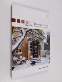 Ethnologia Fennica 2012 : Homes and emotions