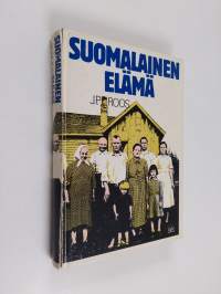 Suomalainen elämä : tutkimus tavallisten suomalaisten elämäkerroista