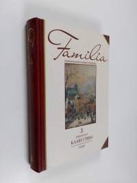 Familia 3 : eurooppalaisen perheen historia : Usko ja perinteet : varhainen uusi aika, 1500-1600-luvut